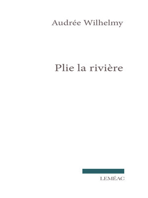 cover image of Plie la rivière